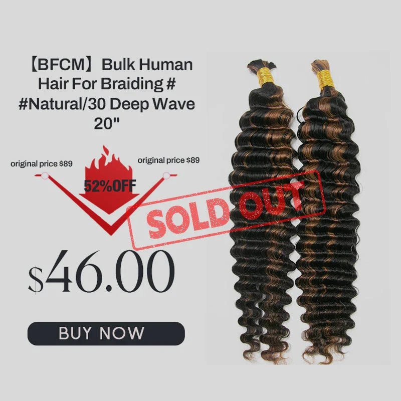 Bulk Human Hair For Braiding #Natural/30 Deep Wave 20“ E51051【CLEARANCE】